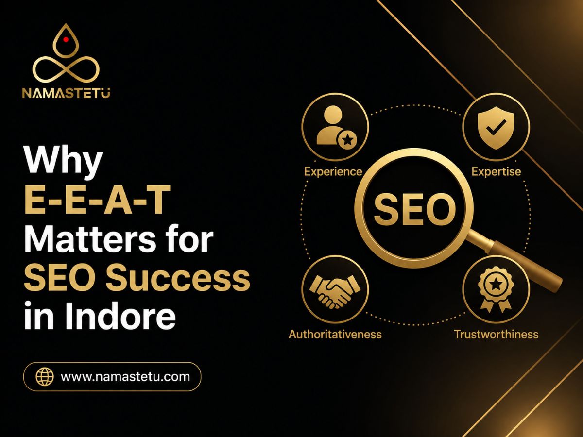 Why E-E-A-T Matters for SEO Success in Indore