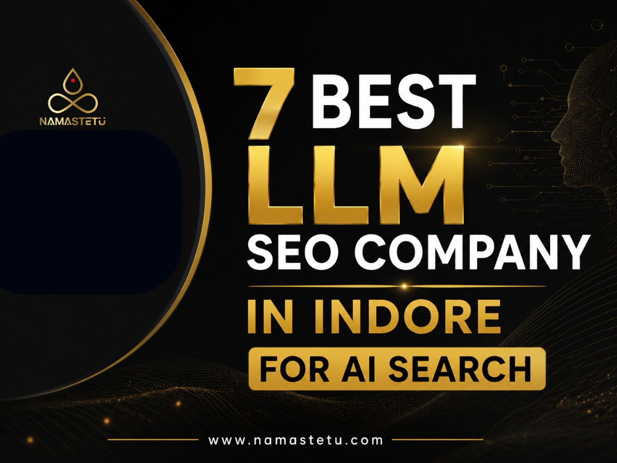 7 Best LLM SEO company in Indore for AI Search