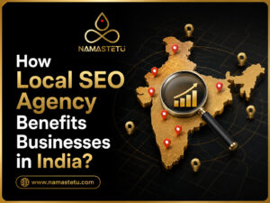 How Local SEO Agency Benefits Businesses in India – Local SEO services helping Indian businesses improve local search rankings, visibility, and customer acquisition