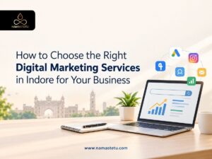 How to Choose the Right Digital Marketing Services in Indore for Your Business