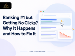 Ranking #1 but Getting No Clicks? Why It Happens and How to Fix It