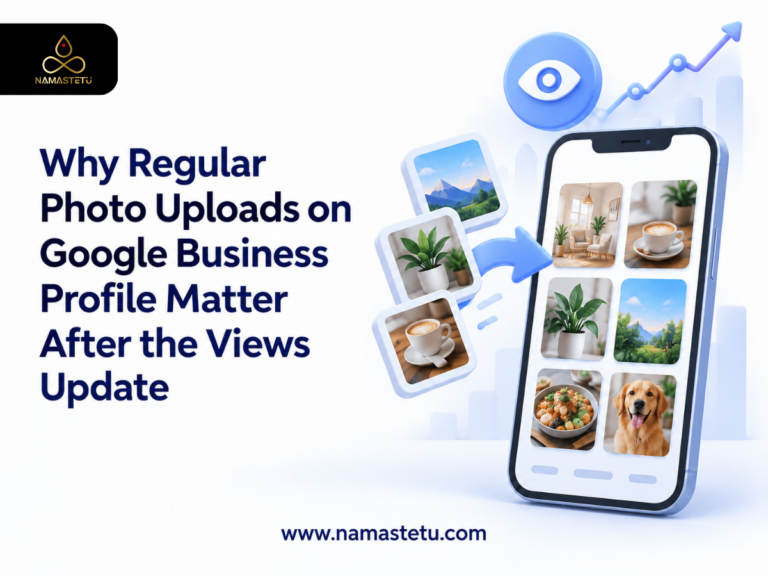 Why Regular Photo Uploads on Google Business Profile Matter After the Views Update